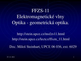 F F ZS-11 Elektromagnetické vlny Optika - geometrická optika.