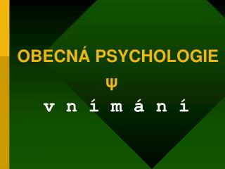 OBECNÁ PSYCHOLOGIE