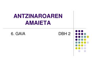 ANTZINAROAREN AMAIETA