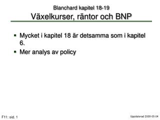 Blanchard kapitel 18-19 Växelkurser, räntor och BNP