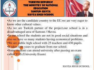 TURKISH REPUBLIC THE MINISTRY OF NATIONAL EDUCATION SAMSUN-HAVZA HAVZA HIGH SCHOOL