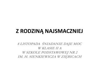 Z RODZINĄ NAJSMACZNIEJ