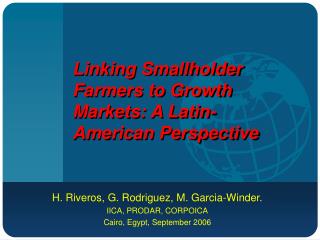 Linking Smallholder Farmers to Growth Markets: A Latin-American Perspective