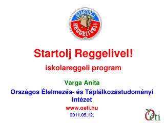 Startolj Reggelivel! iskolareggeli program