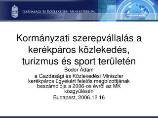 Kormányzati szerepvállalás a kerékpáros közlekedés, turizmus és sport területén