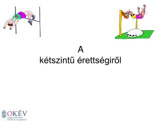 A kétszintű érettségiről