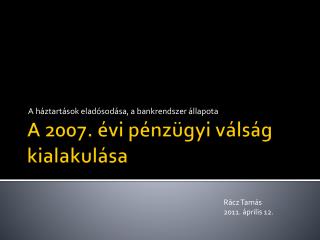 A 2007. évi pénzügyi válság kialakulása