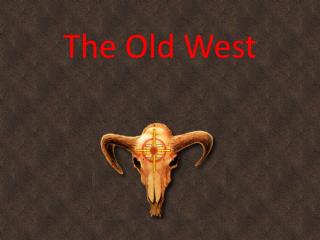 The Old West