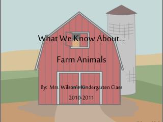 What We Know About… Farm Animals