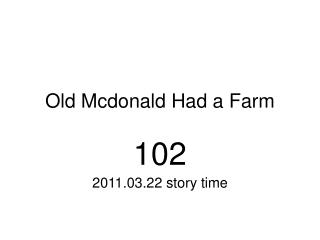 Old Mcdonald Had a Farm