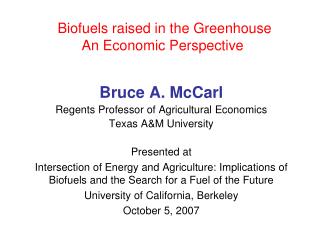 Biofuels raised in the Greenhouse An Economic Perspective