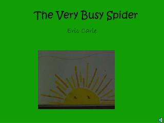 The Very Busy Spider