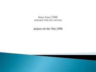 Jacques van der Vliet, CPME