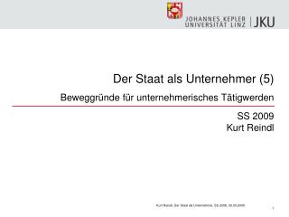 Der Staat als Unternehmer (5) Beweggründe für unternehmerisches Tätigwerden