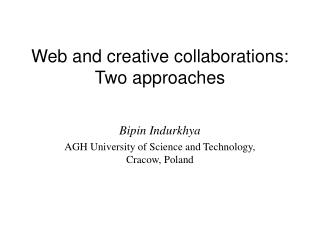 Web and creative collaborations: Two approaches