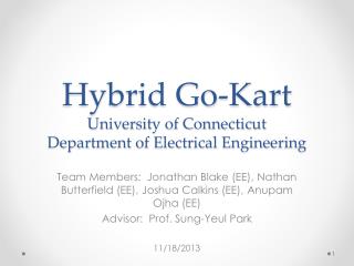 Hybrid Go-Kart University of Connecticut Department of Electrical Engineering