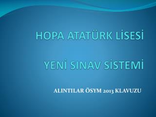 HOPA ATATÜRK LİSESİ YENİ SINAV SİSTEMİ