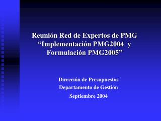 Reunión Red de Expertos de PMG “Implementación PMG2004 y Formulación PMG2005”