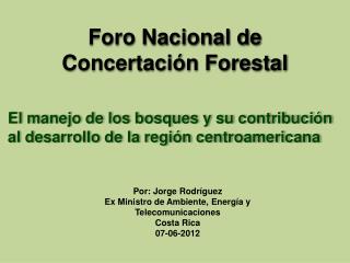 Foro Nacional de Concertación Forestal