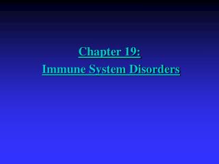 Chapter 19: Immune System Disorders