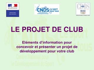 LE PROJET DE CLUB