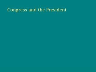 Congress and the President