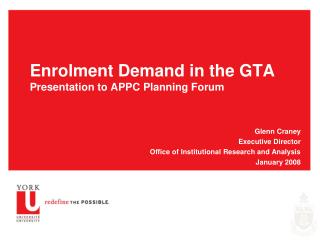 Enrolment Demand in the GTA Presentation to APPC Planning Forum