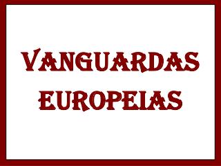 VANGUARDAS EUROPEIAS