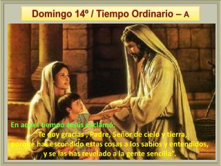 Domingo 14º / Tiempo Ordinario – A