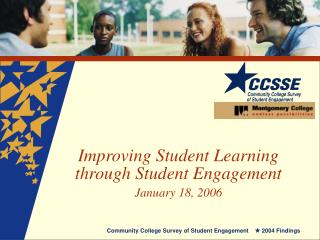 Improving Student Learning through Student Engagement January 18, 2006