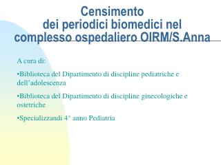 Censimento dei periodici biomedici nel complesso ospedaliero OIRM/S.Anna