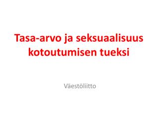 Tasa-arvo ja seksuaalisuus kotoutumisen tueksi