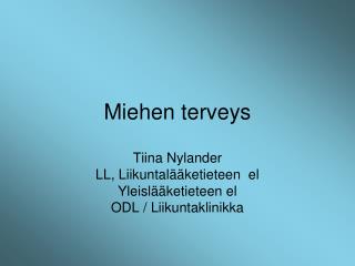 Miehen terveys