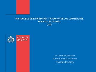 PROTOCOLOS DE INFORMACIÓN Y ATENCIÓN DE LOS USUARIOS DEL HOSPITAL DE CASTRO. 2013