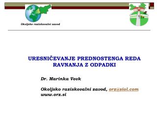 URESNIČEVANJE PREDNOSTENGA REDA RAVNANJA Z ODPADKI