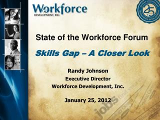 State of the Workforce Forum Skills Gap – A Closer Look