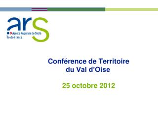 Conférence de Territoire du Val d’Oise 25 octobre 2012