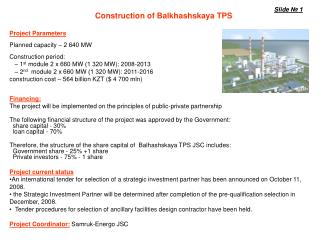 Project Parameters Planned capacity – 2 640 М W Construction period :