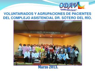 VOLUNTARIADOS Y AGRUPACIONES DE PACIENTES DEL COMPLEJO ASISTENCIAL DR. SÓTERO DEL RÍO.