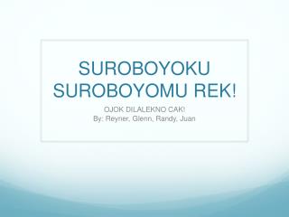 SUROBOYOKU SUROBOYOMU REK!