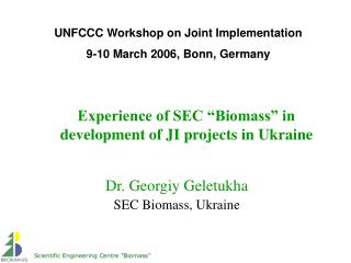 Experience of SEC “Biomass” in development of JI projects in Ukraine