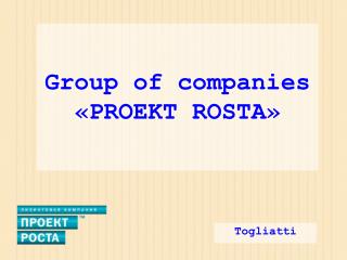 Group of companies « PROEKT ROSTA »