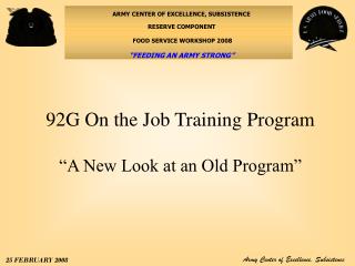 92G On the Job Training Program “A New Look at an Old Program”