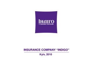 INSURANCE COMPANY “ INDIGO ”