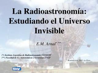 La Radioastronomía: Estudiando el Universo Invisible