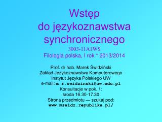 Wstęp do językoznawstwa synchronicznego 3003-11A1WS Filologia polska, I rok * 2013/2014