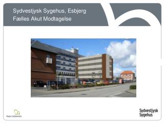 Sydvestjysk Sygehus, Esbjerg Fælles Akut Modtagelse