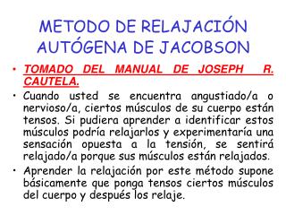 METODO DE RELAJACIÓN AUTÓGENA DE JACOBSON