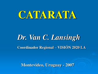 Dr. Van C. Lansingh