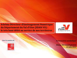 Schéma Directeur d’Aménagement Numérique du Département du Val d’Oise (SDAN VO) :